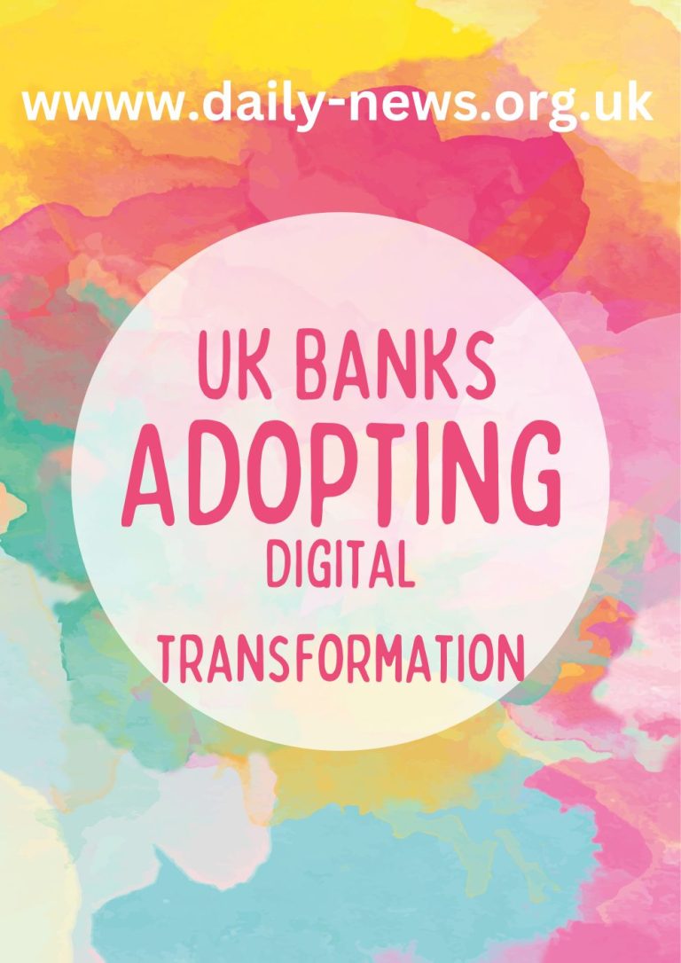 UK banks adopting digital transformation